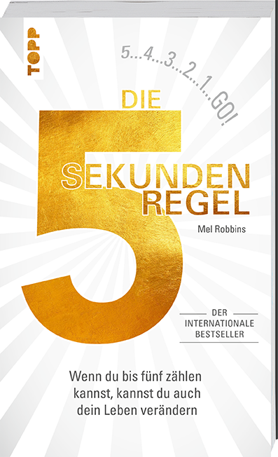 Die 5 Sekunden Regel Die 5 Sekunden Regel