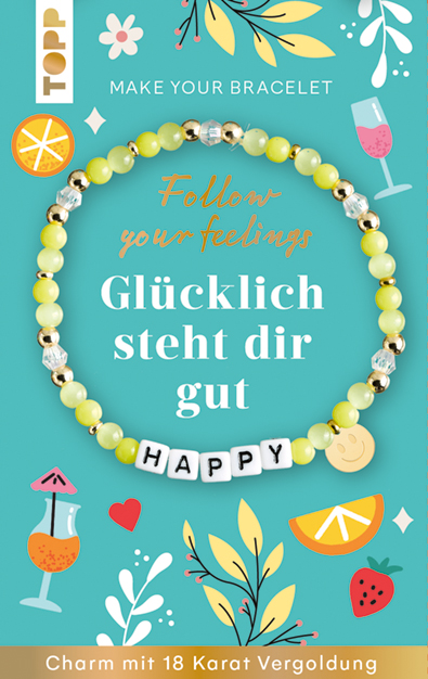 Follow your Feelings - Make your bracelet - Schmuckset Happy VE, 10 Ex.