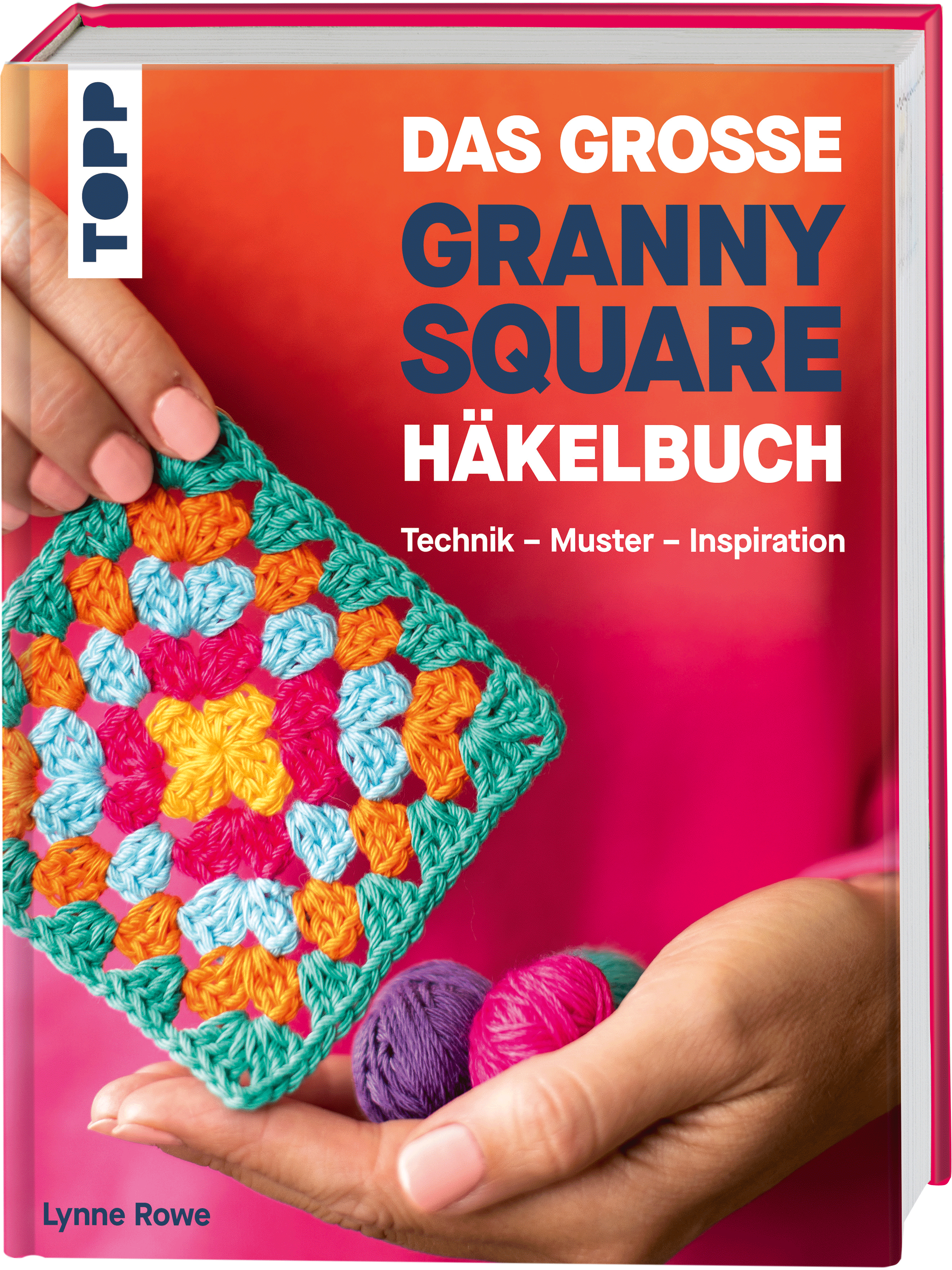 Das große Granny Square Häkelbuch Das große Granny Square Häkelbuch