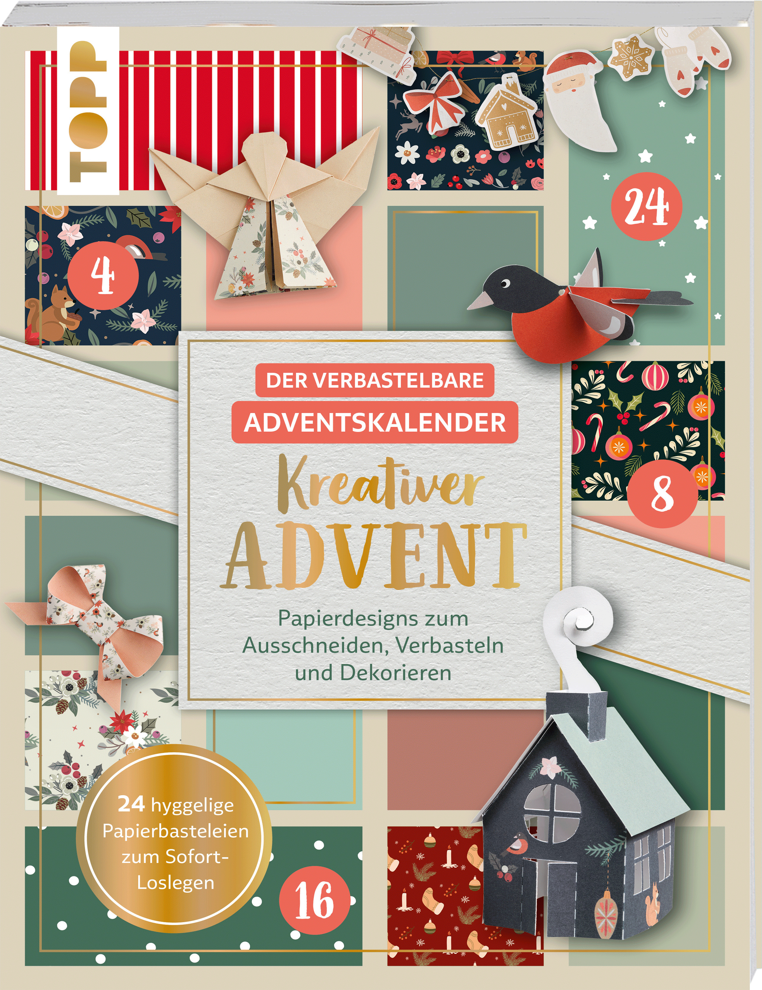 Der verbastelbare Adventskalender: Kreativer Advent. Papierdesigns zum Ausschneiden, Verbasteln und Dekorieren.