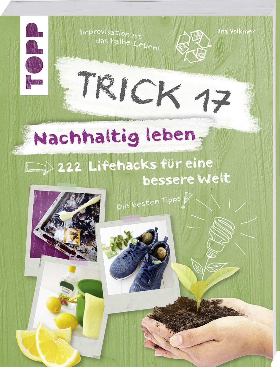 Trick 17 – Nachhaltig leben