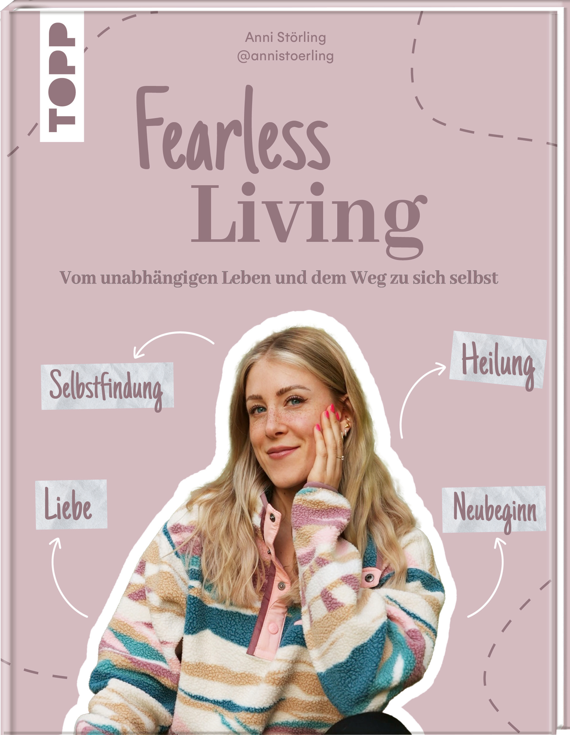 Fearless Living. Vom unabhängigen Leben und dem wunderbaren Weg zu sich selbst. 