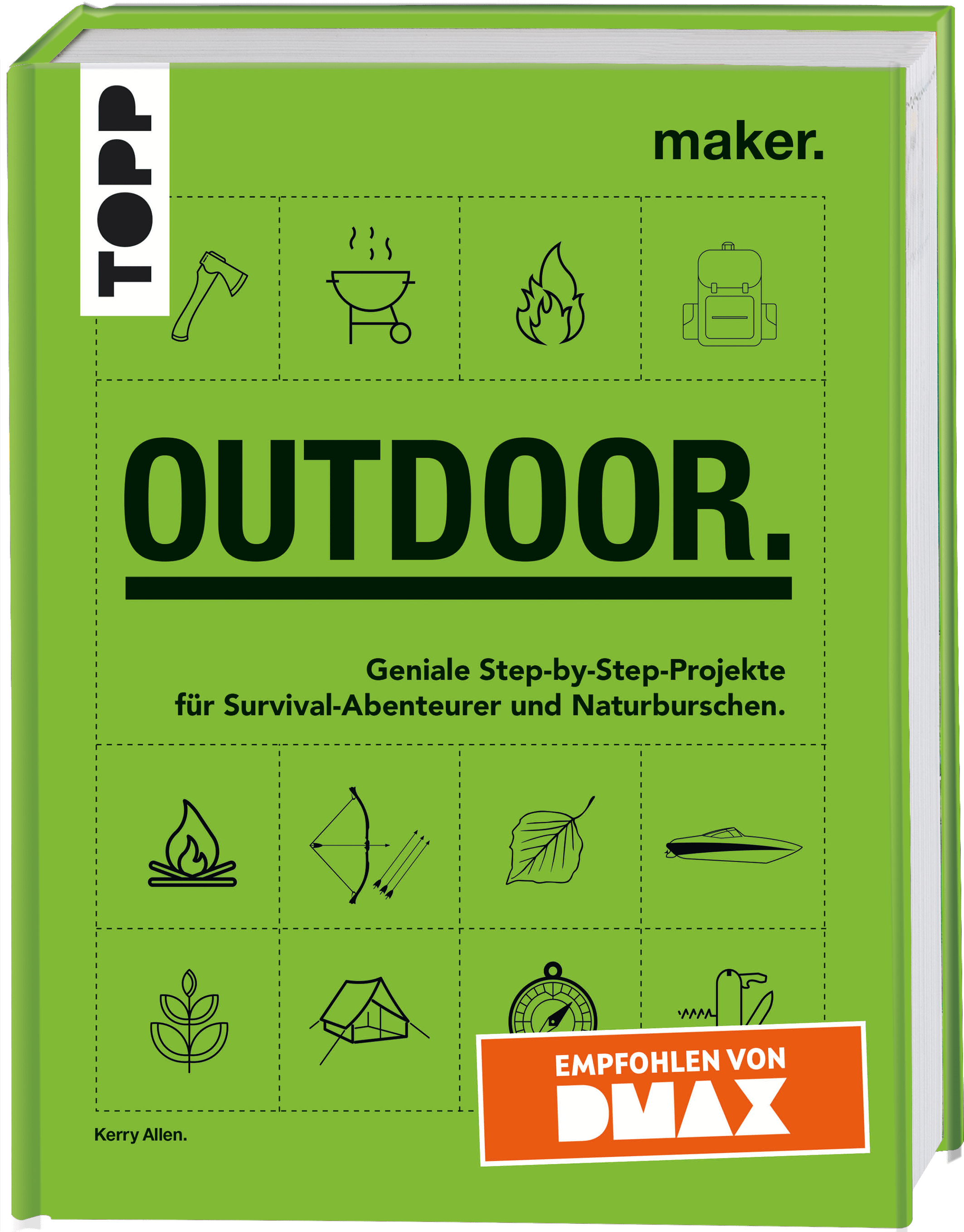 Maker-Outdoor - Geniale Step-by-Step-Projekte für Survival-Abenteurer und Naturburschen. Empfohlen von DMAX.