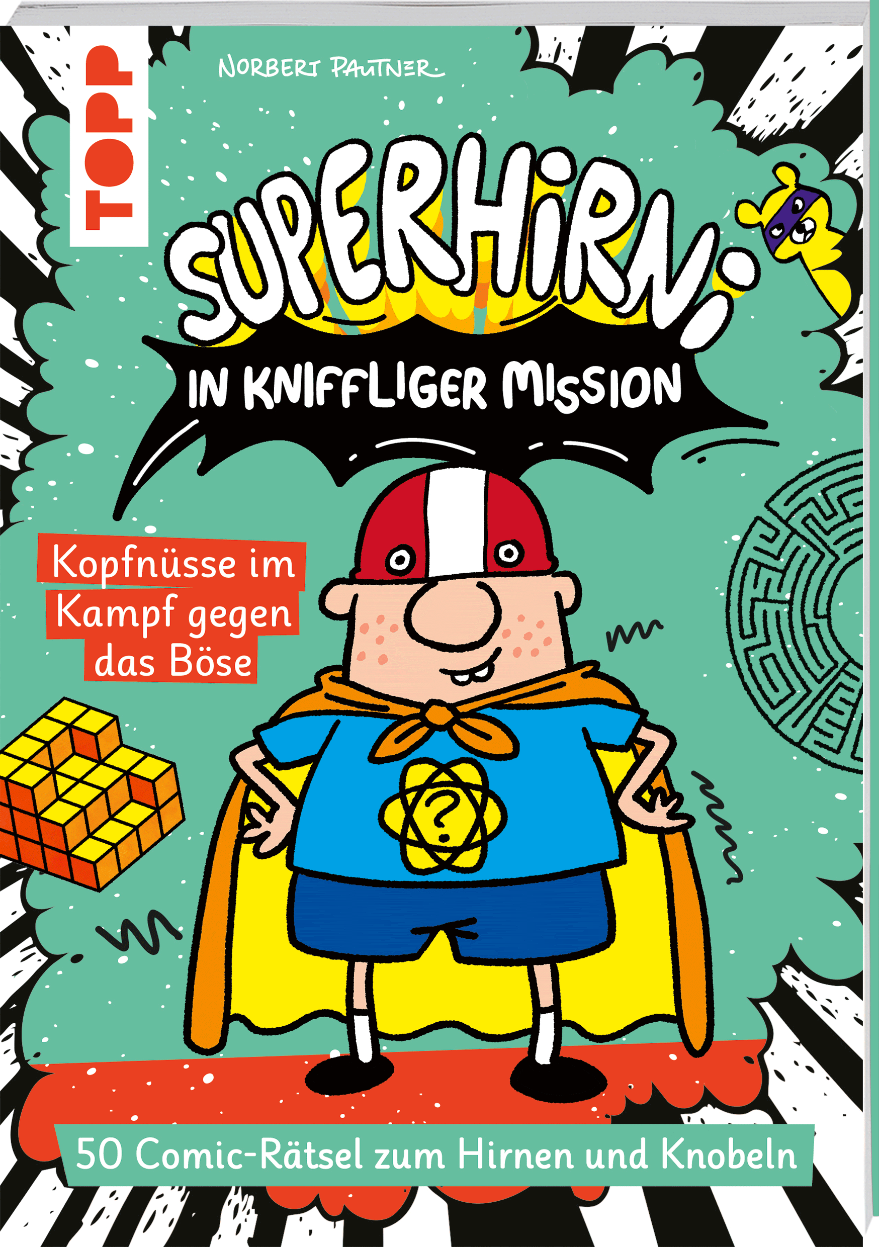 SuperHirni in kniffliger Mission. Kopfnüsse im Kampf gegen das Böse