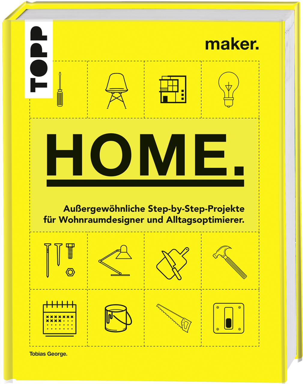 Maker. Home. Mit Händen ausdrücken, wer man(n) ist! TOPP